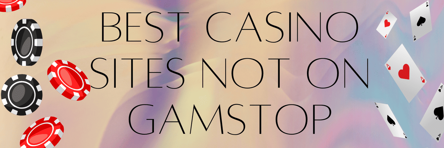 Exploring Non-Gamstop UK Casino Sites for Enhanced Gaming Experience